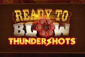 Ready to Blow: Thundershots - SUMMER138